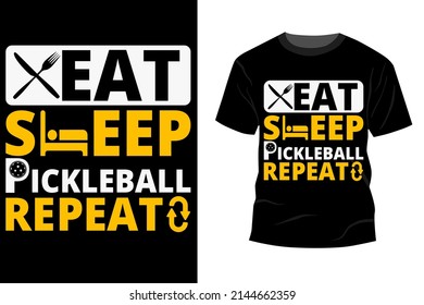 Inspiring motivation quote with text Eat Sleep Pickle ball Repeat vector typography t shirt design