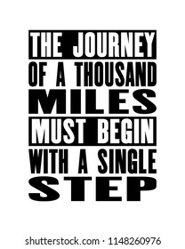 Inspiring motivation quote with text the journey of a thousand miles must begin with a single step. Vector typography poster design concept. Distressed old metal sign texture.