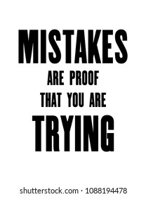 Inspiring motivation quote with text Mistakes Are Proof That You Are Trying. Vector typography poster design concept