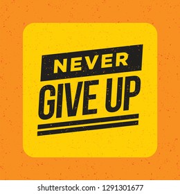 Inspiring motivation quote with text Never Give UP. Vector typography poster design concept - Vector 