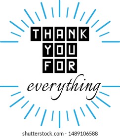 Inspiring motivation quote with text thank you for everything. Vector typography poster design concept