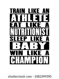 Inspiring Motivation Quote With Text Train Like An Athlete Eat Like A Nutritionist Sleep Like A Baby Win Like A Champion. Vector Typography Poster And T-shirt Design. Distressed Old Metal Sign Texture