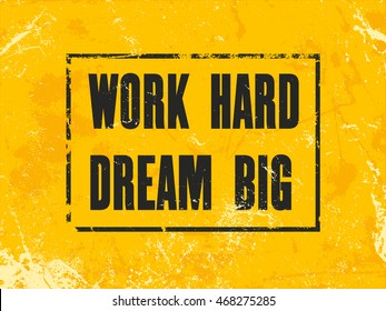 Inspiring motivation quote with text Work Hard Dream Big. Vector typography poster design concept