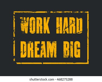 Inspiring motivation quote with text Work Hard Dream Big. Vector typography poster design concept