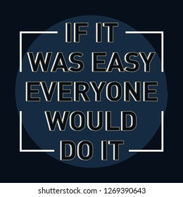 Inspiring motivational quote...sign concept. - Vector