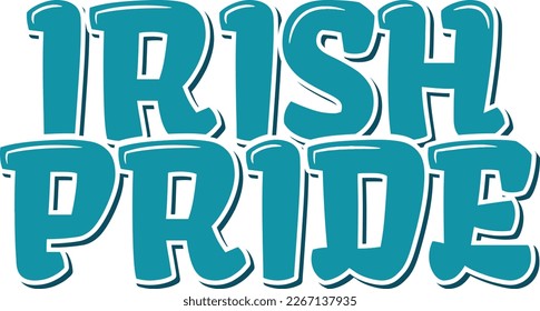 An inspiring and patriotic lettering design of "Irish pride", perfect for showing off your love for Ireland on St. Patrick's Day.