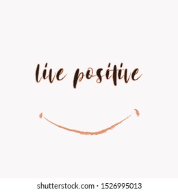 Inspiring phrase about positive life on light background. Motivational slogans for printing on clothing and mugs, objects. Positive calls for posters. Graphic design for t-shirts and hoodies.