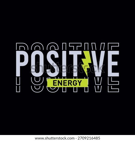 Inspiring positive energy message with lightning bolt for vibrant design