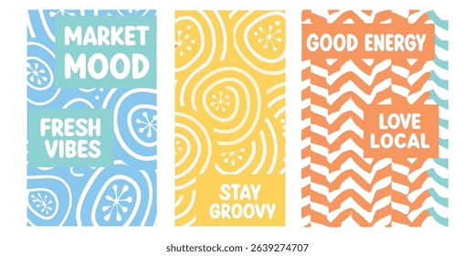 Inspiring and positive vector illustrations with market mood fresh vibes stay groovy and love local messages on bright backgrounds