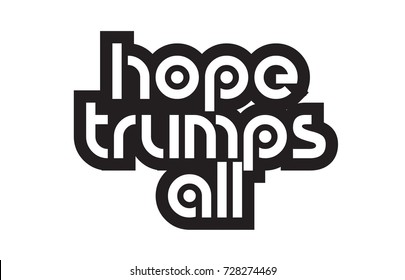 inspiring quote hope trumps all suitable as a postcard with bold text and beautiful typography