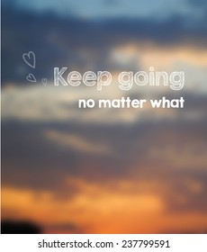 Inspiring quote on blurred sunset sky background