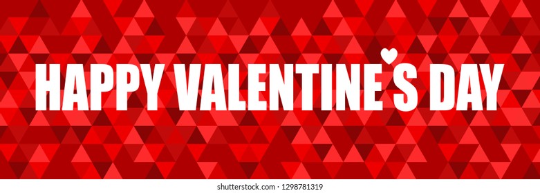Inspiring quote with the word Happy Valentines day on an abstract background with colorful triangles. For header, card, invitation, poster, cover and other web and print design projects.