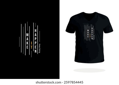 Inspirando a camisa com a mensagem Make It Happen. Ideal para sonhadores, empreendedores e buscadores de sucesso. Perfeito para ginástica, negócios e autoaprimoramento.