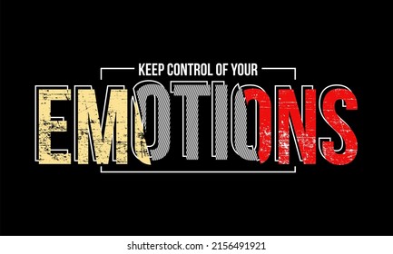 Inspiring t-shirt designs and quotes.
Vector design with the inscription Keep Control Your Emotions.
Can be printed on t-shirts, mugs or other media.
