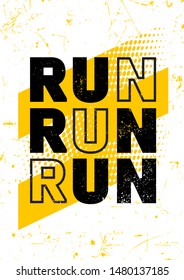Inspiring Typography Creative Motivation Quote Poster Template. Vector Running Event Banner Design Concept On Grunge Textured Rough Background
