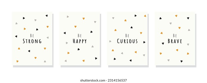 Inspiring wall art for kids, be strong, be curious, be happy, and be brave. Colorful minimal triangle pattern design as the backdrop.