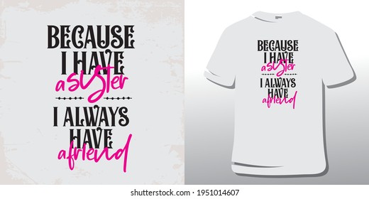 Inspiring Workout and Fitness Gym Motivation Quote Illustration Sign. Creative Strong Sport Vector Rough Typography Grunge Wallpaper Poster and T-shirt Design. Sister saying