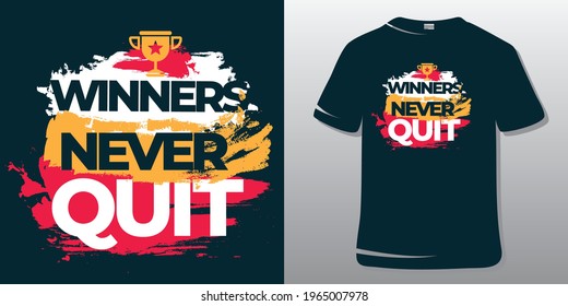 Inspiring Workout and Fitness Gym Motivation Quote Illustration Sign. Creative Strong Sport Vector Rough Typography Grunge Wallpaper Poster and T-shirt Design.  Winner never quit.