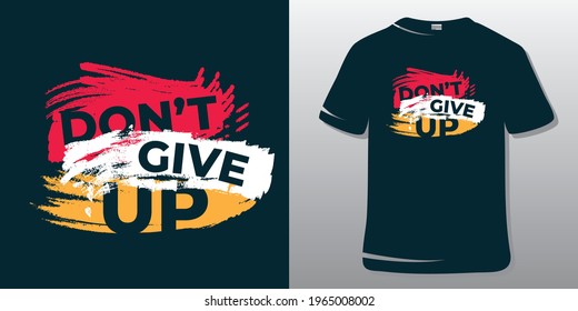 Inspiring Workout and Fitness Gym Motivation Quote Illustration Sign. Creative Strong Sport Vector Rough Typography Grunge Wallpaper Poster and T-shirt Design.  Don't give up. 