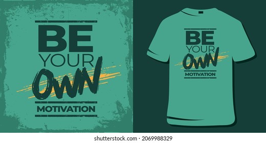 Inspiring Workout and Fitness Gym Motivation Quote Illustration T-Shirt. Creative Strong Sport Vector Rough Typography Grunge Wallpaper Poster. Motivational Quote. 
