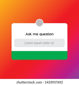 Instagram ask me a question User interface. Ask me a question. Sticker question in social media. Vector illustration.