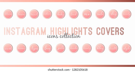 Instagram Highlights Stories Covers Icons. Perfect for bloggers. Set of 20 highlights covers in pink and copper colours. Fully editable, scalable vector file.