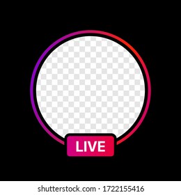 Instagram Profile Live Icon Interface. Transparent Placeholder. Put Your Photo Under Background. Social Media  Vector Illustration