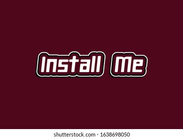 Install Me typhography design vector template