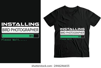 Instalación de Bird Photographer Please Wait, Diseño de camiseta de regalo divertido de Fotografía de pájaro