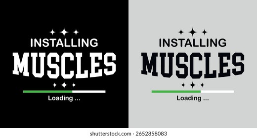 Installing Muscles Funny Gym Quote t shirt design