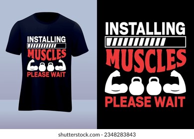 Installing muscles Gym t-shirt design