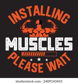 Installing muscles please wait, Gym Designs, Streetwear T-shirt Designs Artwork Set, Graffiti Vector Collection for Apparel and Clothing Print.