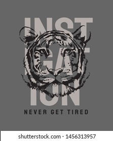 instigation slogan with tiger head illustration