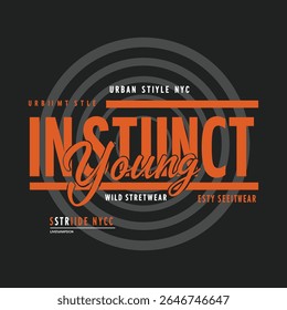 Letra tipográfica "Instinct Young" para design de vetor de camiseta