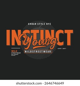 Letra tipográfica "Instinct Young" para design de vetor de camiseta
