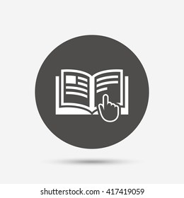 Instruction sign icon. Manual book symbol. Read before use. Gray circle button with icon. Vector