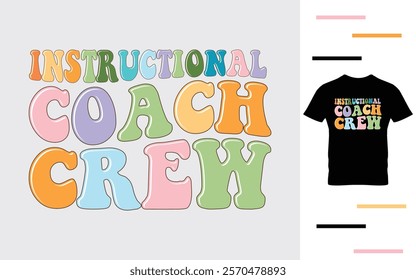 Instructional coach era t shirt design