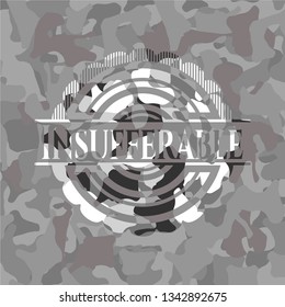 Insufferable on grey camouflaged texture