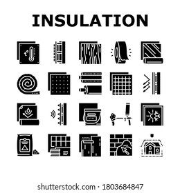 Iconos de colección de creación de aislamiento Set Vector. Material De Rollo De Aislamiento Y Madera De Madera, Pictogramas De Capa De Preservación A Prueba De Agua Y Temperatura Ilustraciones Negras