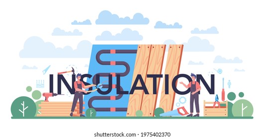 Insulation typographic header. Thermal or acoustic insulation. Worker putting insulation materials. Construction service, house renovation. Isolated flat vector illustration