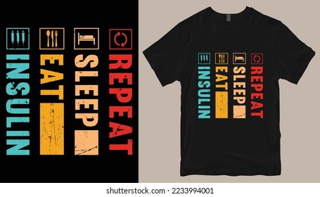 insulin eat sleep repeat t shirt design .