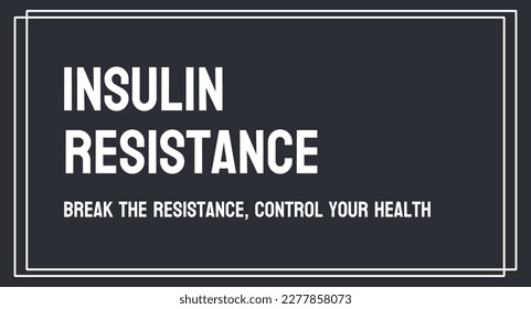 Insulin Resistance: Condition where the body becomes resistant to insulin.