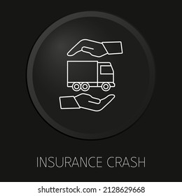 Insurance crash minimal vector line icon on 3D button isolated on black background. Premium Vector.