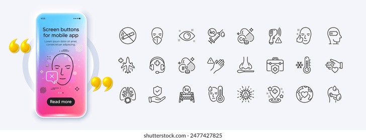 Insurance hand, Eu close borders and Nasal test line icons for web app. Phone mockup gradient screen. Pack of Healthy face, Calcium mineral, Electronic thermometer pictogram icons. Vector