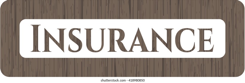 Insurance retro style wooden emblem