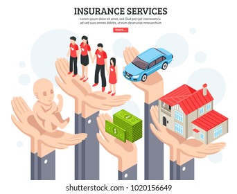 Insurance services design concept with money healthcare newborn property symbols in people hands isometric vector illustration 