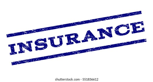 Insurance watermark stamp. Text caption between parallel lines with grunge design style. Rubber seal stamp with dirty texture. Vector navy blue color ink imprint on a white background.