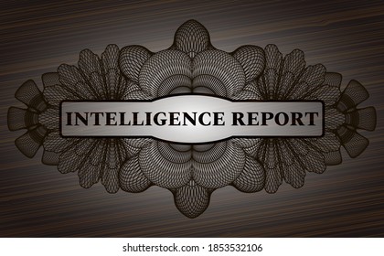 intelligence report text inside Linear wood realistic badge. Brown delicate background. Illustration. 