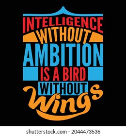 intelligence without is a bird without wings, intelligence wins over might, ambition bird without wings vintage lettering design vector file