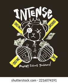 intense slogan with bear doll and cash vector illustration on yellow tape background